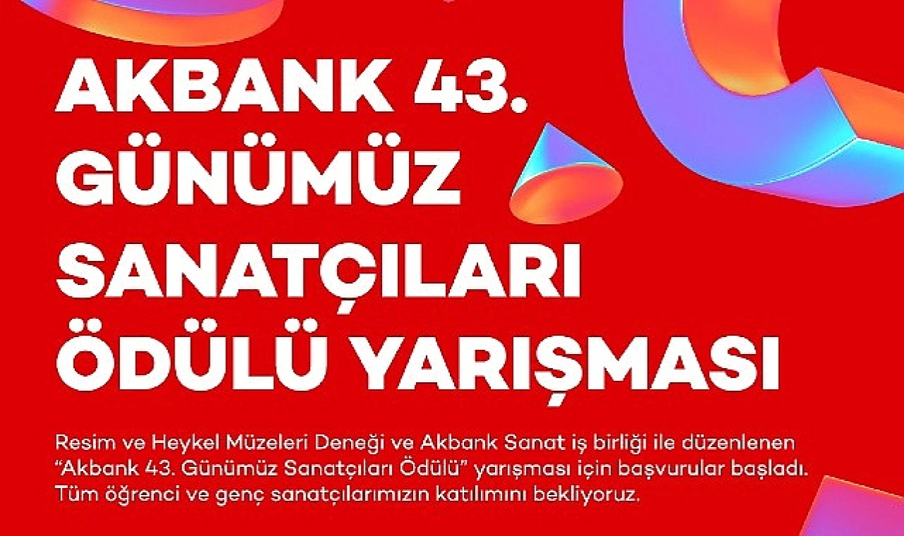 Akbank 43. Günümüz Sanatçıları Ödülü Yarışması için başvurular başladı!